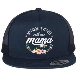 My Favorite People Call Me Mama Floral Mom Mother's Day Gift Flat Bill Trucker Hat