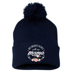 My Favorite People Call Me Mama Floral Mom Mother's Day Gift Pom Pom 12in Knit Beanie