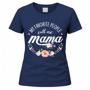 My Favorite People Call Me Mama Floral Mom Mother's Day Gift Women's T-Shirt