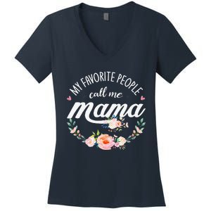 My Favorite People Call Me Mama Floral Mom Mother's Day Gift Women's V-Neck T-Shirt