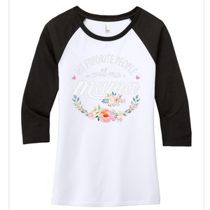 My Favorite People Call Me Mama Floral Mom Mother's Day Gift Women's Tri-Blend 3/4-Sleeve Raglan Shirt