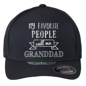 My Favorite People Call Me Granddad Flexfit Unipanel Trucker Cap