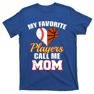 My Favorite Players Call Me Mom Baseball Basketball Mom Cute Gift T-Shirt