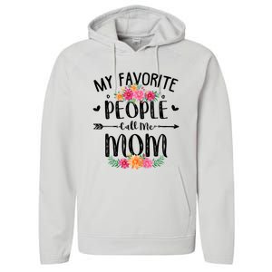 My Favorite People Call Me Mom Performance Fleece Hoodie