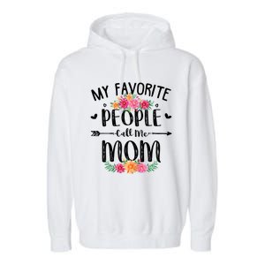 My Favorite People Call Me Mom Garment-Dyed Fleece Hoodie