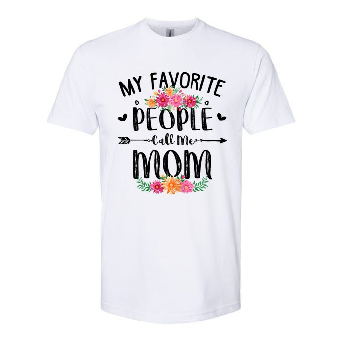 My Favorite People Call Me Mom Softstyle CVC T-Shirt