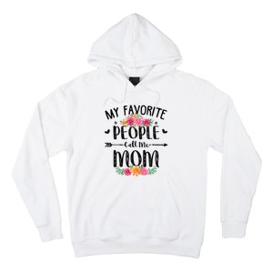 My Favorite People Call Me Mom Hoodie