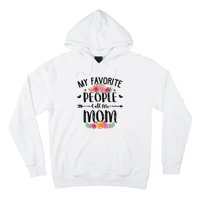 My Favorite People Call Me Mom Hoodie