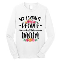 My Favorite People Call Me Mom Long Sleeve Shirt