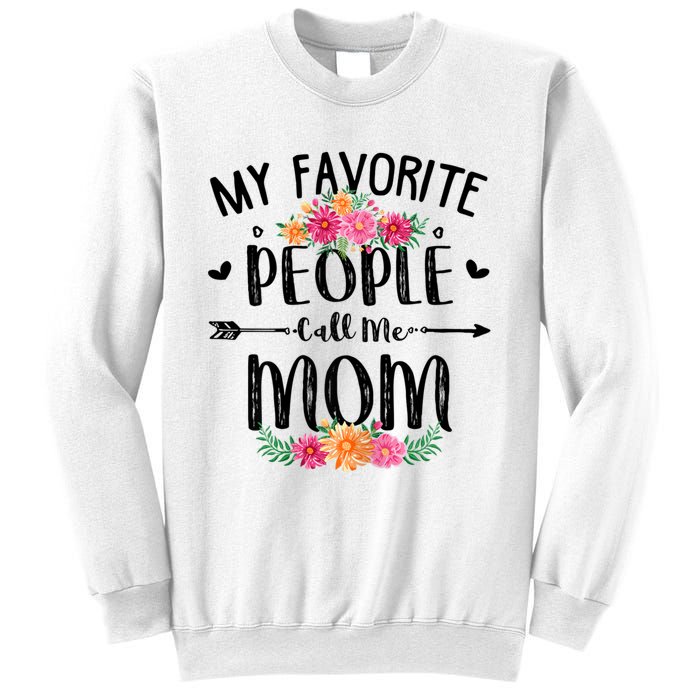 My Favorite People Call Me Mom Sweatshirt