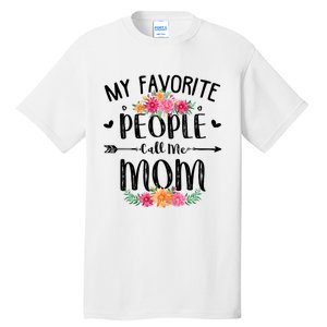 My Favorite People Call Me Mom Tall T-Shirt