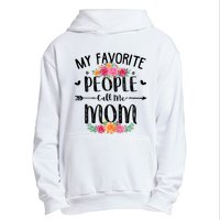 My Favorite People Call Me Mom Urban Pullover Hoodie