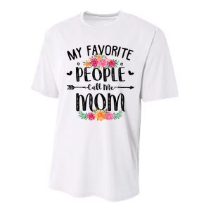 My Favorite People Call Me Mom Performance Sprint T-Shirt