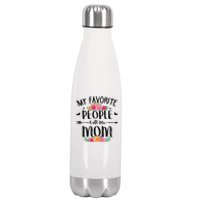 My Favorite People Call Me Mom Stainless Steel Insulated Water Bottle