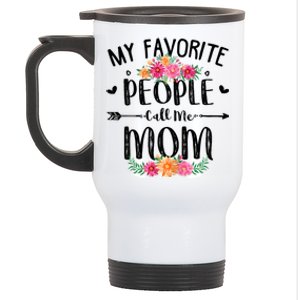 My Favorite People Call Me Mom Stainless Steel Travel Mug