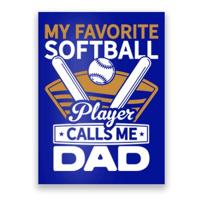 My Favorite Player Calls Me Dad Softball Player Softball Gift Poster