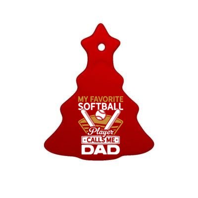 My Favorite Player Calls Me Dad Softball Player Softball Gift Ceramic Tree Ornament