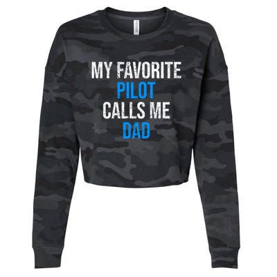 My Favorite Pilot Calls Me Dad Funny Father Gift Cropped Pullover Crew