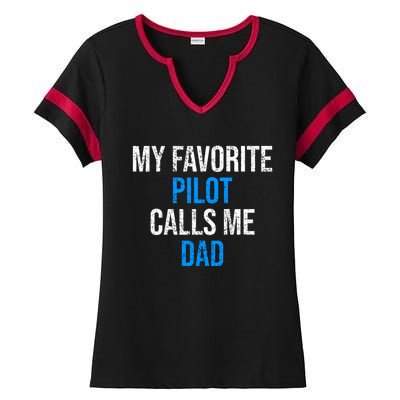 My Favorite Pilot Calls Me Dad Funny Father Gift Ladies Halftime Notch Neck Tee