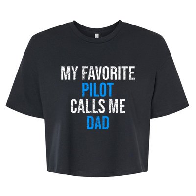 My Favorite Pilot Calls Me Dad Funny Father Gift Bella+Canvas Jersey Crop Tee