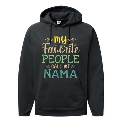 My Favorite People Call Me Nama Performance Fleece Hoodie