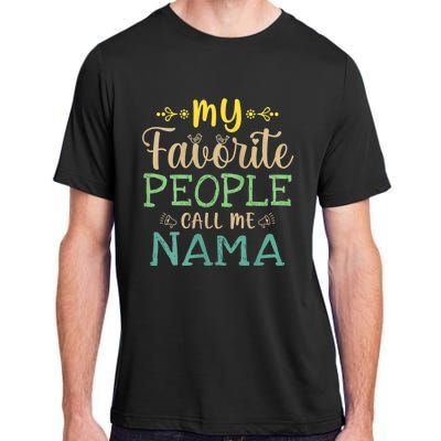 My Favorite People Call Me Nama Adult ChromaSoft Performance T-Shirt