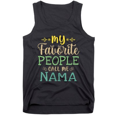 My Favorite People Call Me Nama Tank Top