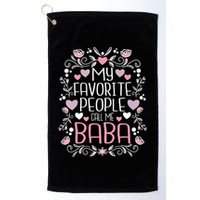 My Favorite People Call Me Baba Golf Towel