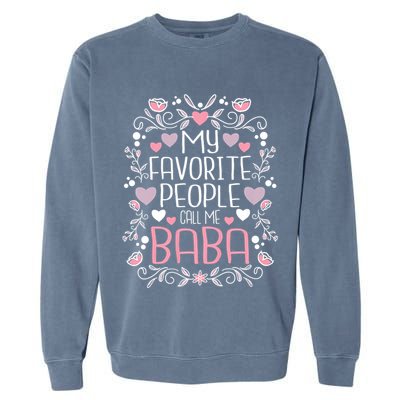 My Favorite People Call Me Baba Garment-Dyed Sweatshirt