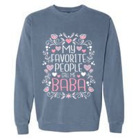 My Favorite People Call Me Baba Garment-Dyed Sweatshirt
