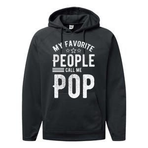 My Favorite People Call Me Pop Fathers Day Performance Fleece Hoodie