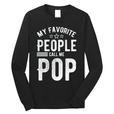 My Favorite People Call Me Pop Fathers Day Long Sleeve Shirt