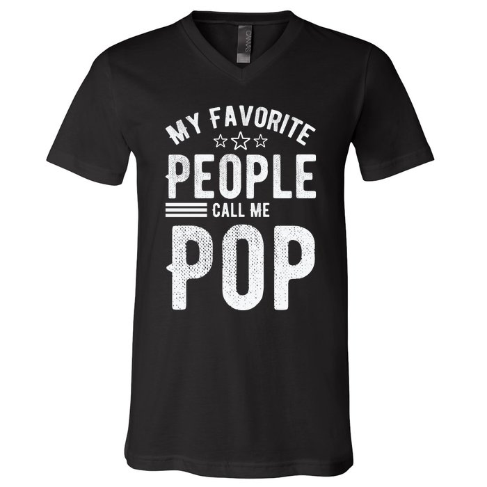 My Favorite People Call Me Pop Fathers Day V-Neck T-Shirt