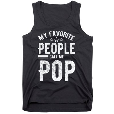 My Favorite People Call Me Pop Fathers Day Tank Top