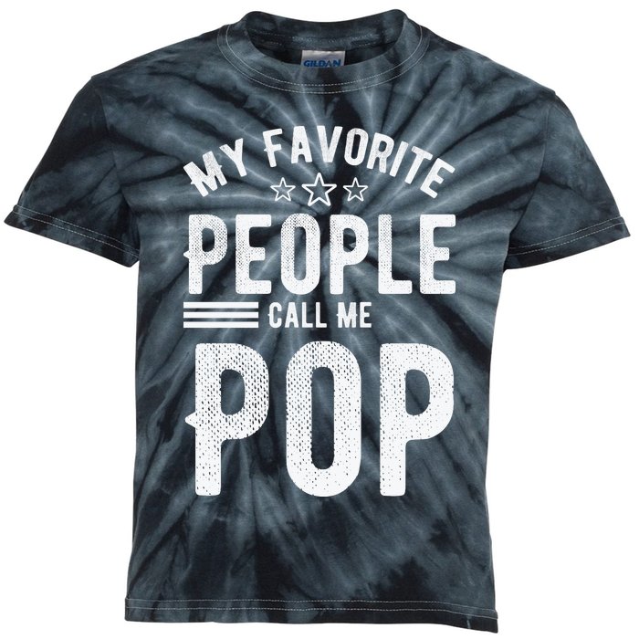 My Favorite People Call Me Pop Fathers Day Kids Tie-Dye T-Shirt