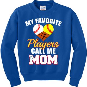 My Favorite Players Call Me Mom Baseball Softball Basketball Gift Kids Sweatshirt