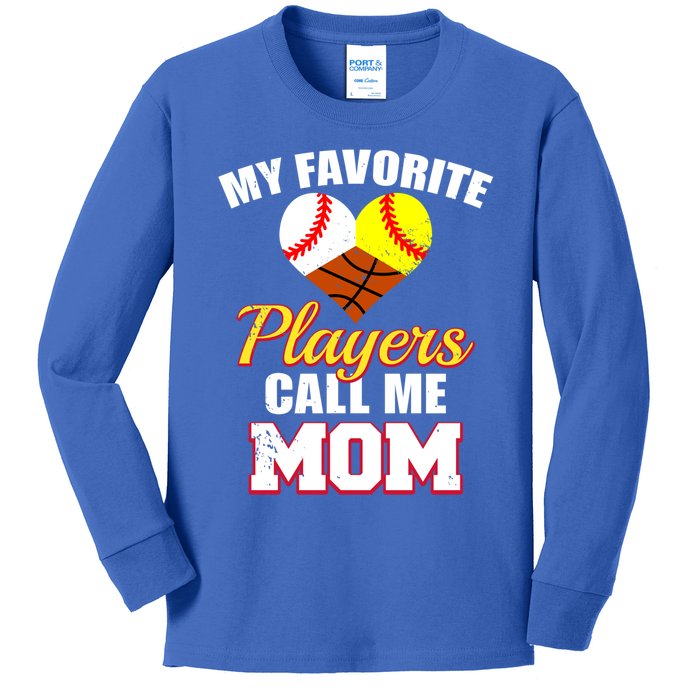 My Favorite Players Call Me Mom Baseball Softball Basketball Gift Kids Long Sleeve Shirt