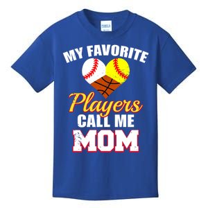 My Favorite Players Call Me Mom Baseball Softball Basketball Gift Kids T-Shirt