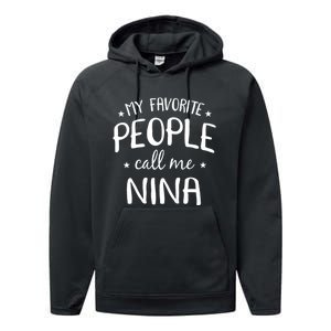 My Favorite People Call Me Nina Performance Fleece Hoodie