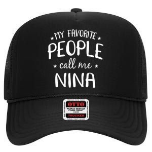 My Favorite People Call Me Nina High Crown Mesh Back Trucker Hat