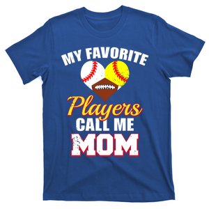 My Favorite Players Call Me Mom Baseball Softball Football Gift T-Shirt