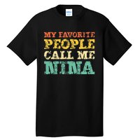 My Favorite People Call Me Nina Vintage Tall T-Shirt