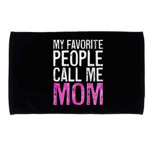 My Favorite People Call Me Mom Mother's Day Microfiber Hand Towel