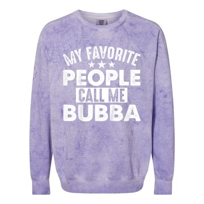 My Favorite People Call Me Bubba Colorblast Crewneck Sweatshirt