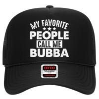 My Favorite People Call Me Bubba High Crown Mesh Back Trucker Hat