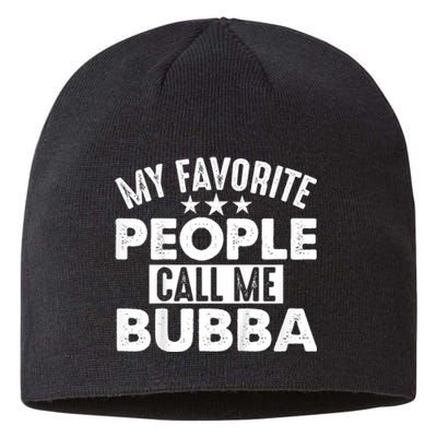 My Favorite People Call Me Bubba Sustainable Beanie