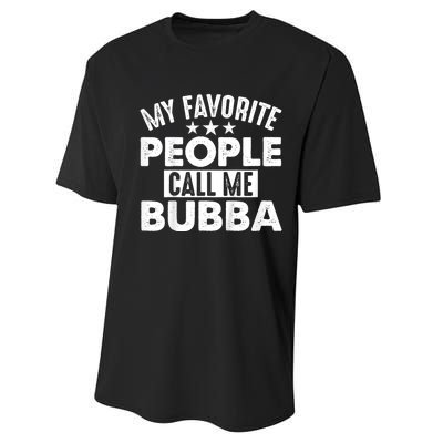 My Favorite People Call Me Bubba Performance Sprint T-Shirt