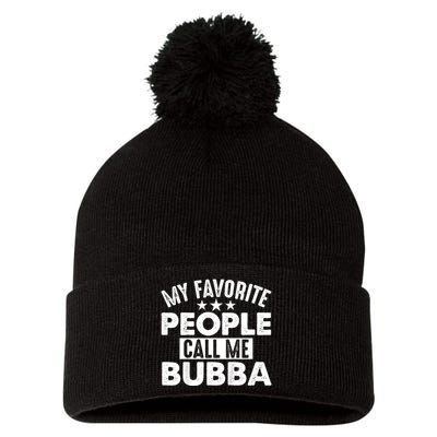 My Favorite People Call Me Bubba Pom Pom 12in Knit Beanie