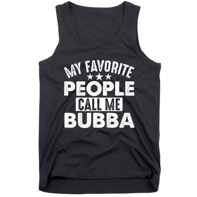 My Favorite People Call Me Bubba Tank Top