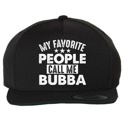 My Favorite People Call Me Bubba Wool Snapback Cap